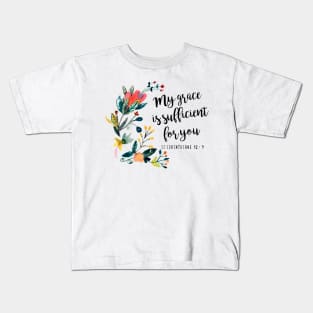 II Corinthians 12:9 Kids T-Shirt